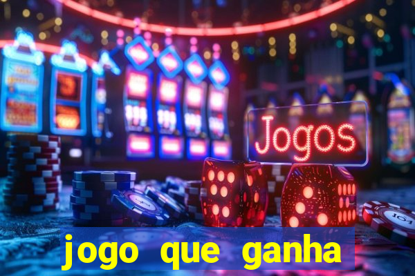 jogo que ganha dinheiro de verdade sem deposito